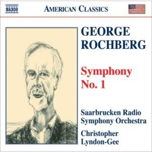 Naxos Rochberg: Symphony No.1