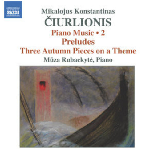 Naxos Ciurlionis: Piano Music 2