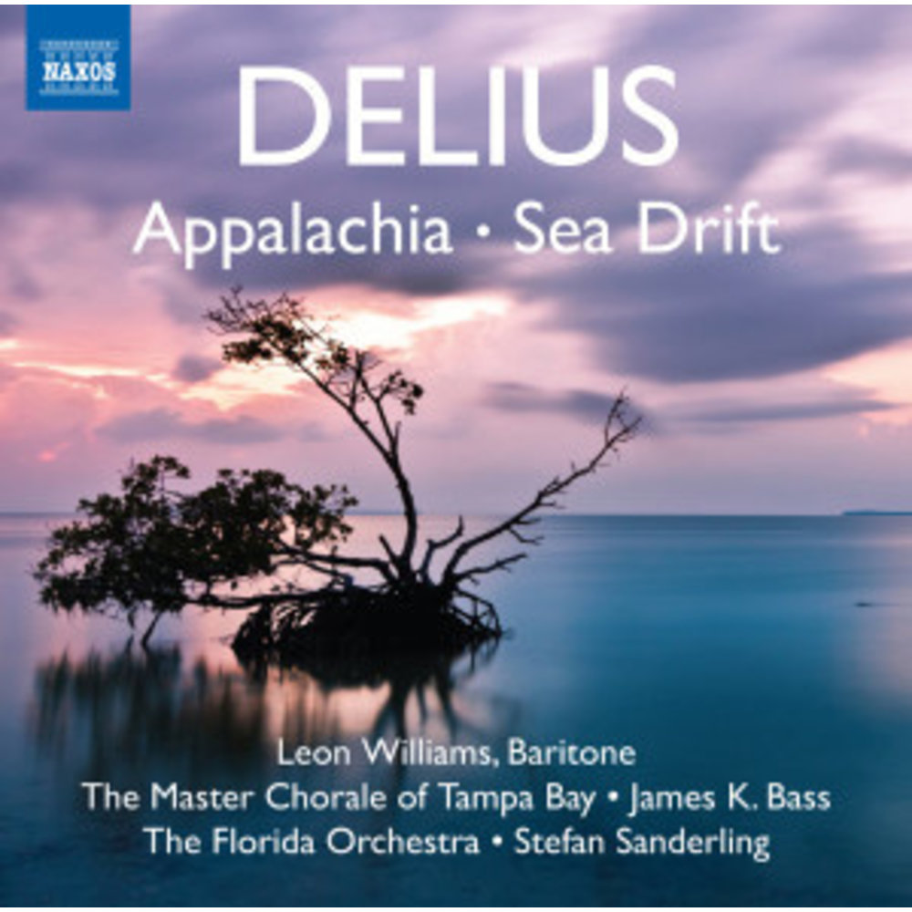 Naxos Delius: Appalachia/Sea Drift