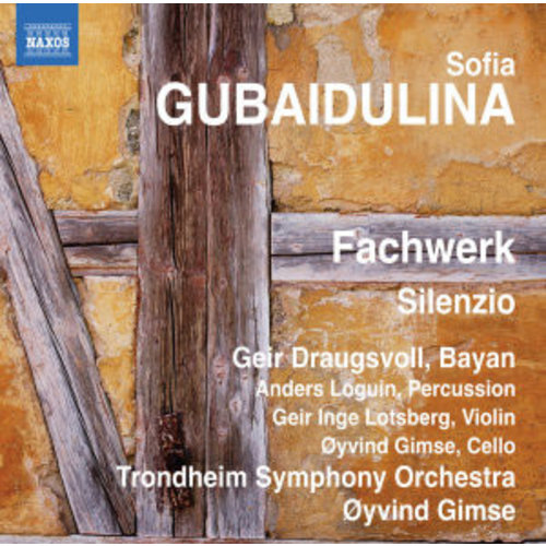 Naxos Gubaidulina: Fachwerk