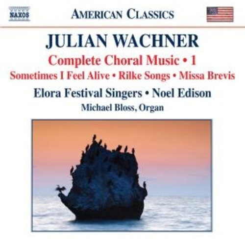 Naxos Wachner: Complete Choral Music 1