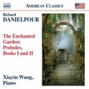 Naxos Danielpour: Enchanted Garden