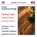 Naxos Schwantner: Chasing Light