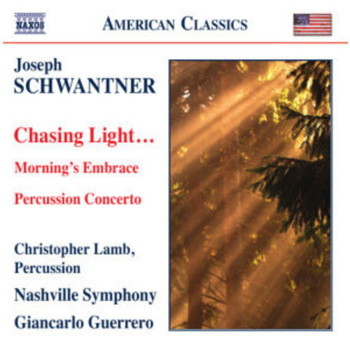 Naxos Schwantner: Chasing Light