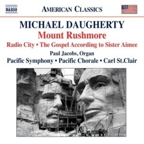 Naxos Daugherty: Mount Rushmore