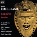 Naxos Corigliano: Conjurer/Vocalise