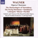 Naxos Wagner: Opera Choruses