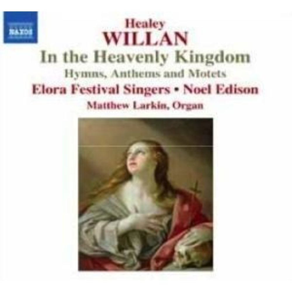 Naxos Willan: In The Heavenly Kingdo