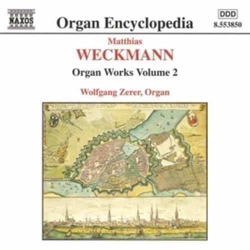Naxos Weckmann: Organ Works Vol.2