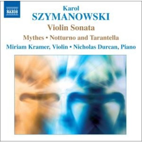 Naxos Szymanowski:violin Son./Mythes