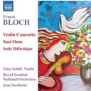 Naxos Bloch: Violin Concerto/Baal Shem