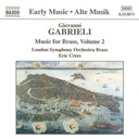 Naxos Gabrieli:music For Brass Vol.2 Naxos Gabrieli:music For Brass Vol.2