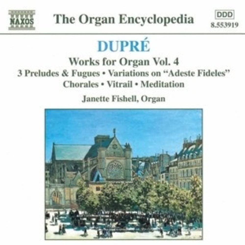 Naxos Dupre: Works For Organ Vol.4