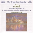 Naxos Dupre: Works For Organ Vol.10