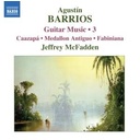 Naxos Barrios Agustin: Guitar Music, Vol.3 Naxos Barrios Agustin: Guitar Music, Vol.3