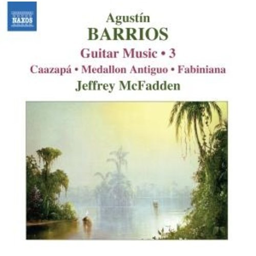 Naxos Barrios Agustin: Guitar Music, Vol.3