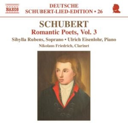 Naxos Schubert: Romantic Poets Vol. 3