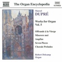 Naxos Dupre: Works For Organ Vol.5