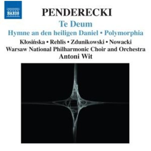 Naxos Penderecki: Te Deum / Hymne