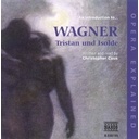 Naxos Opera Explained: Wagner - Tris