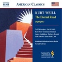 Naxos Weill Kurt : The Eternal Road