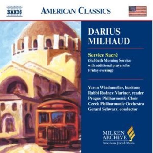 Naxos Milhaud: Service Sacre