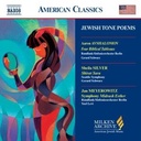 Naxos Jewish Tone Poems