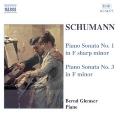 Schumann: Piano Sonatas No.1&3