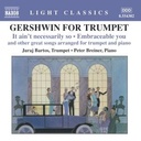 Naxos Gershwin For Trumpet