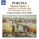 Naxos Purcell: Theatre Music Vol. 1