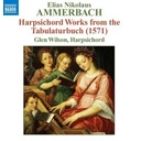 Naxos Ammerbach: Harpsichord Works