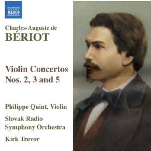 Naxos Beriot: Violin Concertos 2,3+5