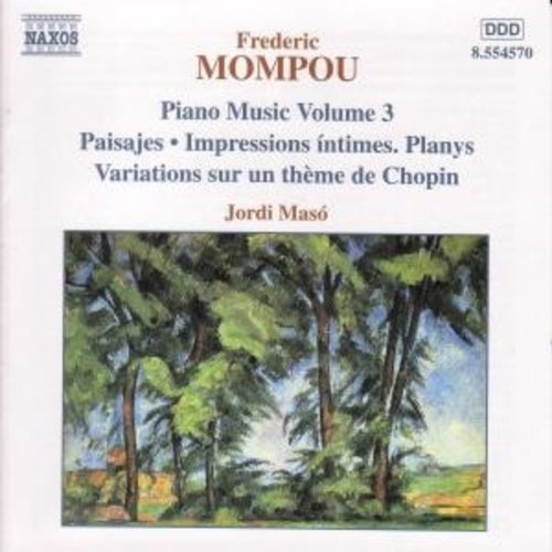 Naxos Mompou: Piano Music Vol.3