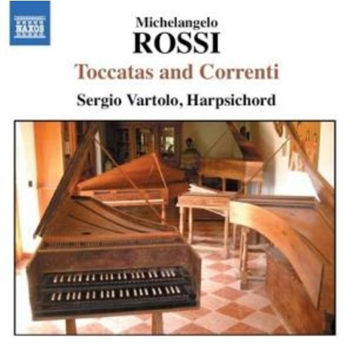 Naxos Rossi: Toccatas And Correnti
