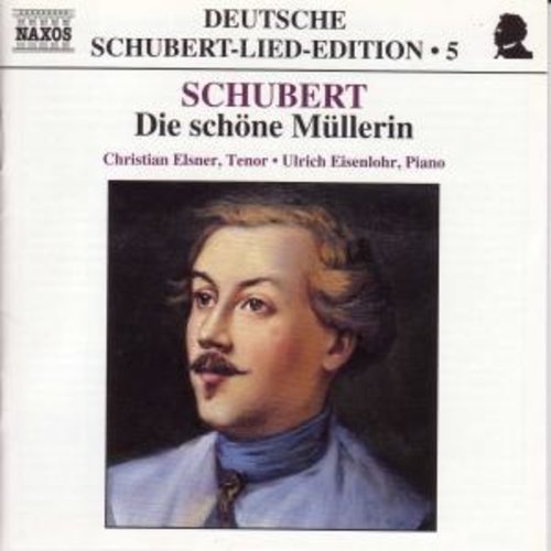 Naxos Schubert: Die Schone Mullerin