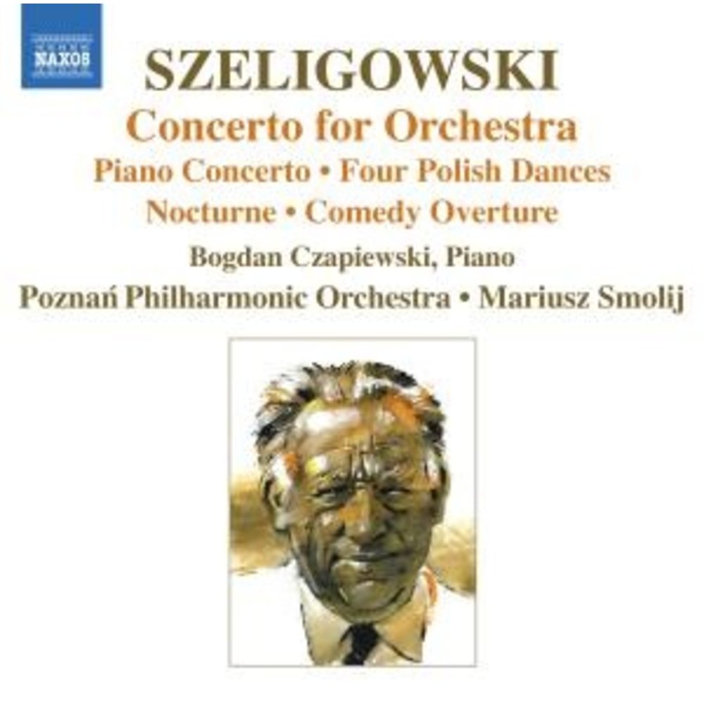 Naxos Szeligowski: Concerto For Orchestra