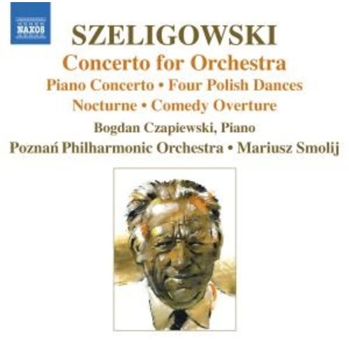 Naxos Szeligowski: Concerto For Orchestra