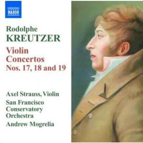 Naxos Kreutzer: Violin Concertos 17-19