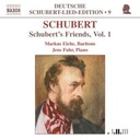 Naxos Schubert:schubert's Friendsv.1