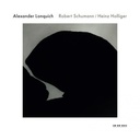 ECM New Series Alexander Lonquich Plays Schumann & Holliger