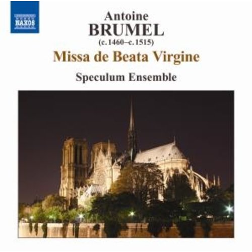 Naxos Brumel: Missa De Beata Virgine