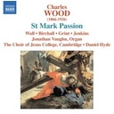Naxos Wood: St. Mark Passion