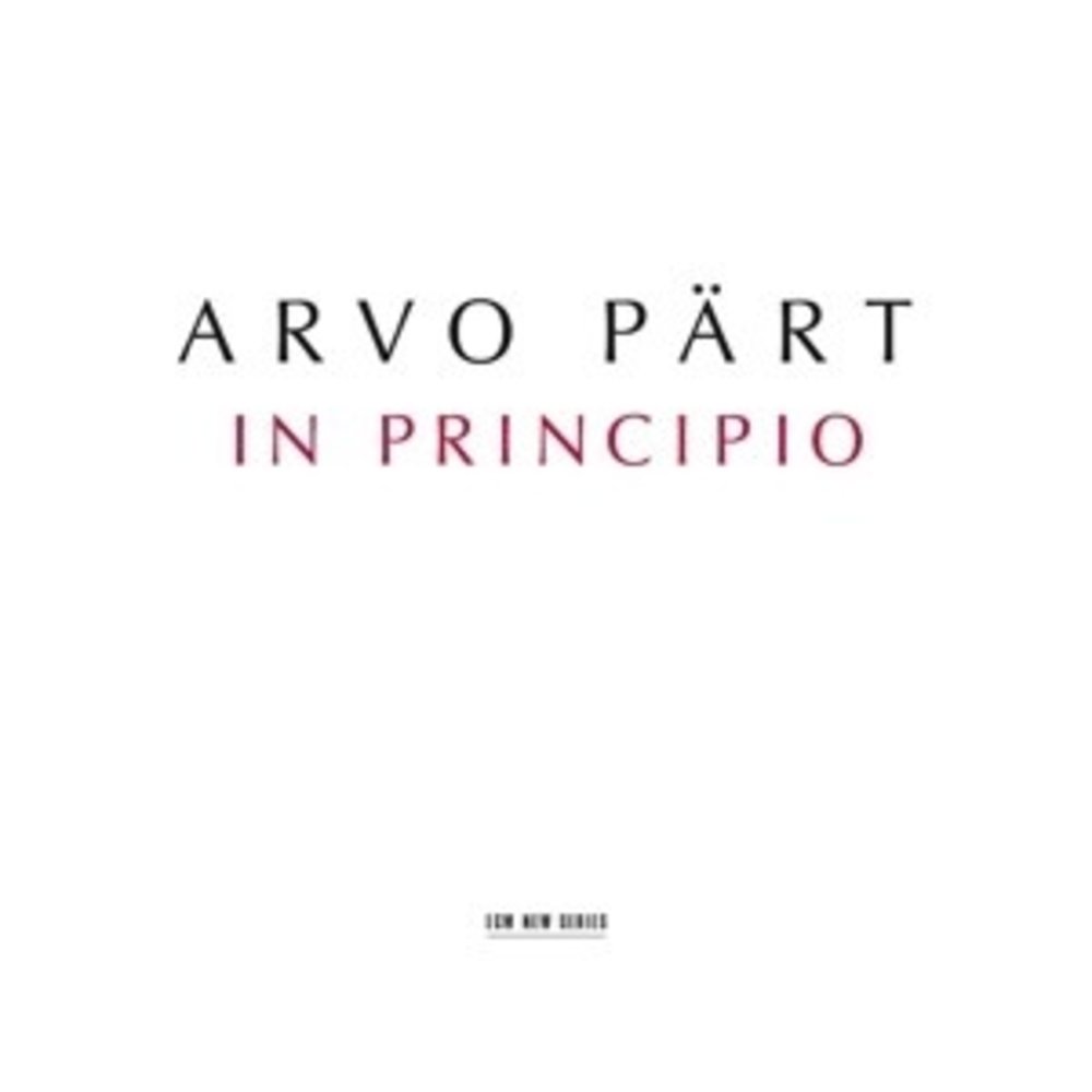 ECM New Series Arvo Pärt: In Principio