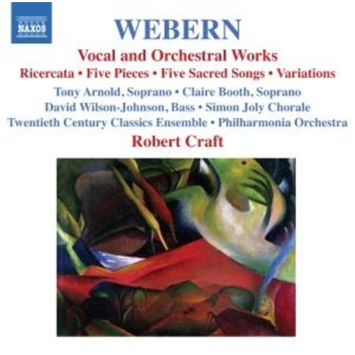 Naxos Webern: Vocal & Orch. Works