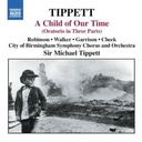Naxos Tippett: A Child Of Our Time