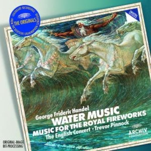 Deutsche Grammophon Handel: Water Music & Fireworks Music