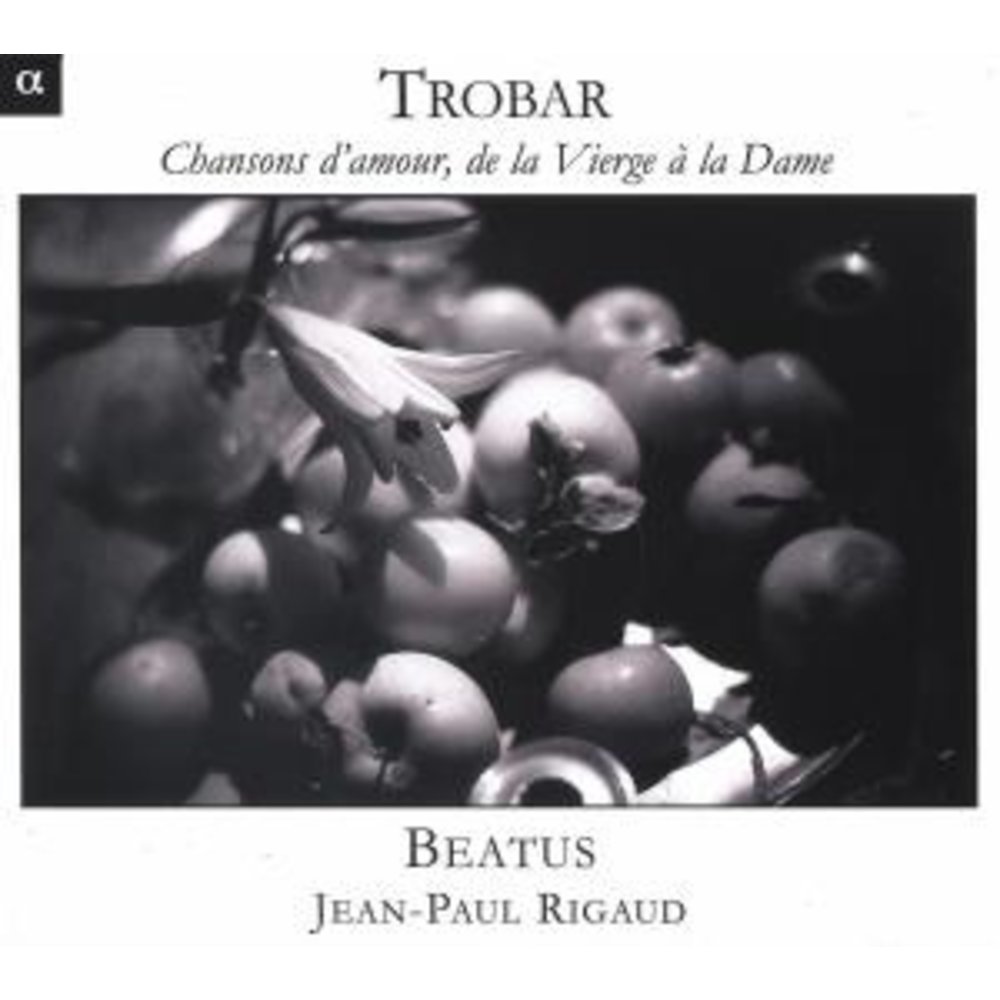 ALPHA Chansons D'amour De La Vierge A La Dame