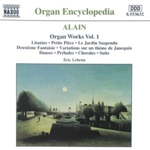 Naxos Alain: Organ Works Vol.1