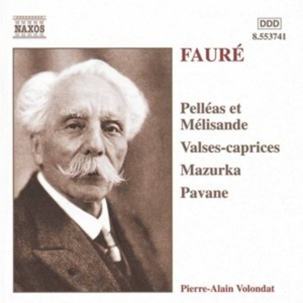 Naxos Faure:pelleas Et Melisande.val