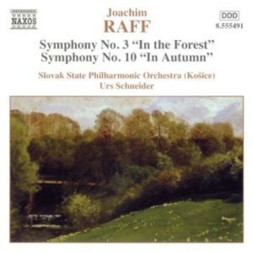 Naxos Raff: Symphonies Nos.3&10